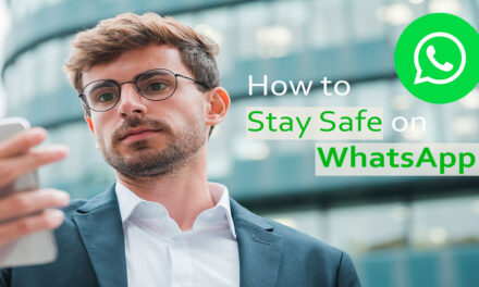 Security Tips : How to Stay Safe On WhatsApp