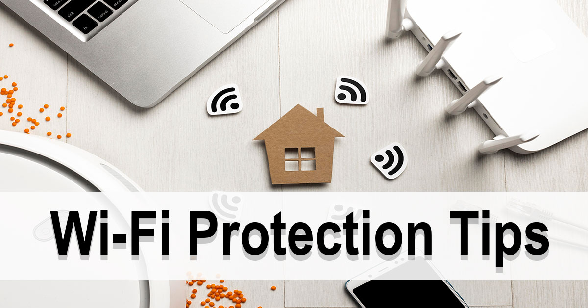 Securing Your Home Network: Tips for Wi-Fi Protection